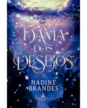 DAMA DOS DESEJOS - UMA ROMANTASIA MÁGICA E INTRIGANTE PARA FÃS DE