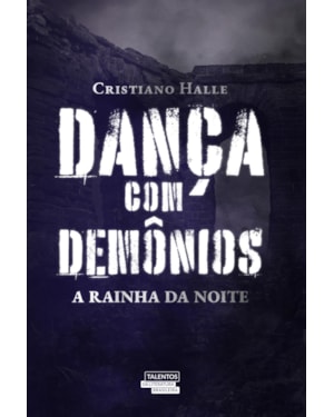 DANÇA COM DEMÔNIOS - A RAINHA DA NOITE (VOL. 2): A RAINHA DA NOITE