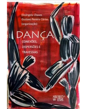 Dança: conexões, dispersões e travessias