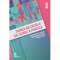 DANÇA DA ESCOLA:: DA TEORIA À PRÁTICA