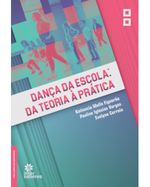 DANÇA DA ESCOLA:: DA TEORIA À PRÁTICA