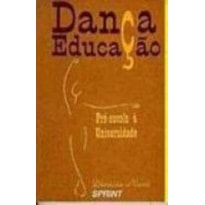 DANCA - DA PRE-ESCOLA A UNIVERSIDADE