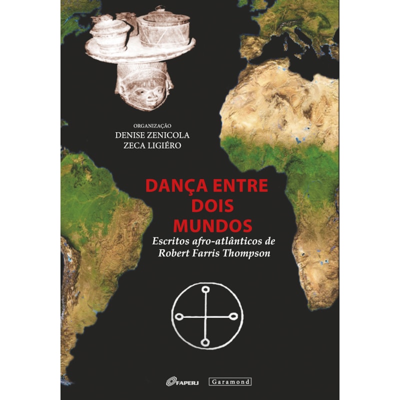 DANÇA ENTRE DOIS MUNDOS: ESCRITOS AFRO-ATLÂNTICOS DE ROBERT FARRIS THOMPSON