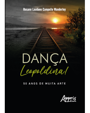 DANÇA LEOPOLDINA!: 50 ANOS DE MUITA ARTE