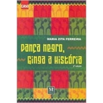 DANCA NEGRO, GINGA A HISTORIA - 2