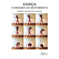 DANÇA, O ENIGMA DO MOVIMENTO