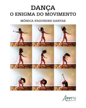 DANÇA, O ENIGMA DO MOVIMENTO