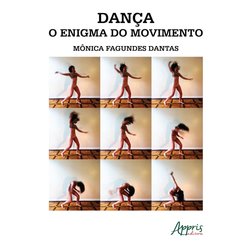 DANÇA, O ENIGMA DO MOVIMENTO