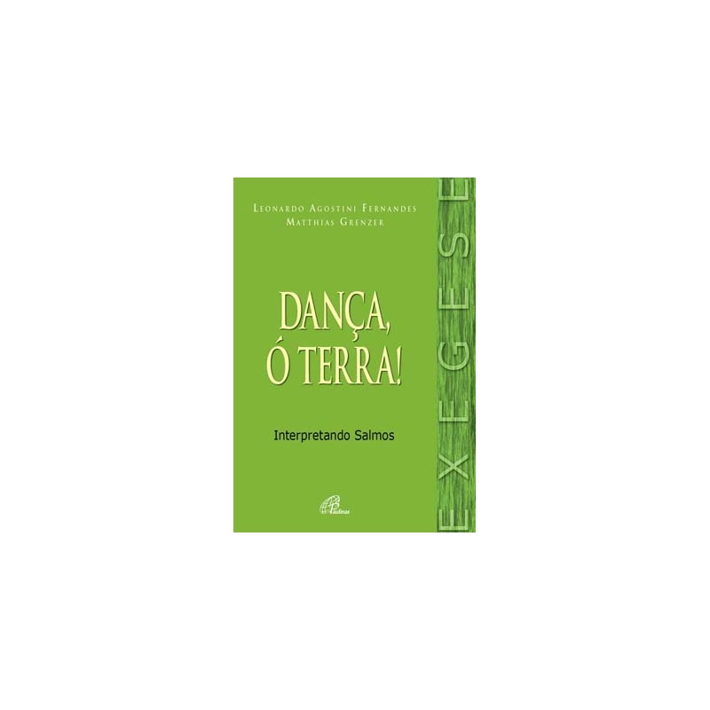 DANÇA, Ó TERRA!: INTERPRETANDO SALMOS