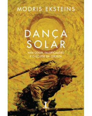 DANÇA SOLAR: VAN GOGH, FALSIFICAÇÕES E O ECLIPSE DA CERTEZA