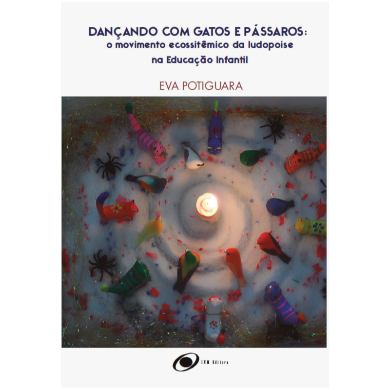 Dançando com gatos e pássaros: o movimento ecossistêmico da ludopoise na Educação Infantil