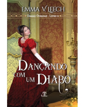 DANÇANDO COM O DIABO (DAMAS OUSADAS - LIVRO 6)