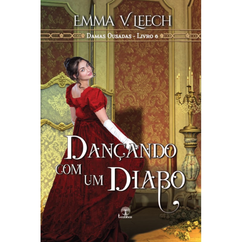 DANÇANDO COM O DIABO (DAMAS OUSADAS - LIVRO 6)