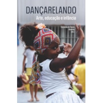 DANÇARELANDO: ARTE, EDUCAÇÃO E INFÂNCIA