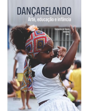 DANÇARELANDO: ARTE, EDUCAÇÃO E INFÂNCIA