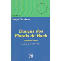 DANÇAS DOS FLORAIS DE BACH - VOLUME 2