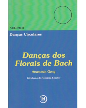 DANÇAS DOS FLORAIS DE BACH - VOLUME 2