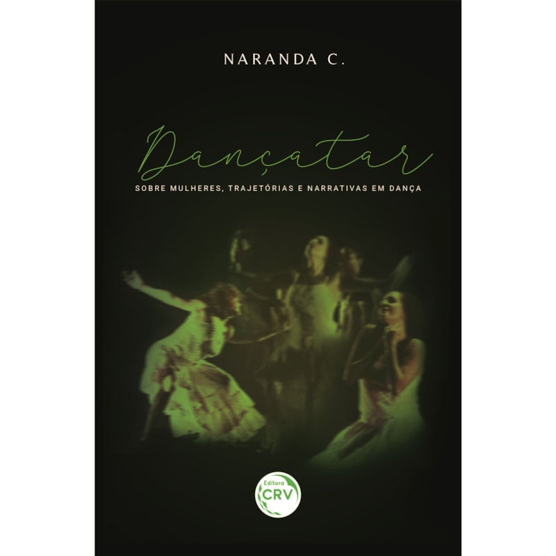 DANÇATAR: SOBRE MULHERES, TRAJETÓRIAS E NARRATIVAS EM DANÇA
