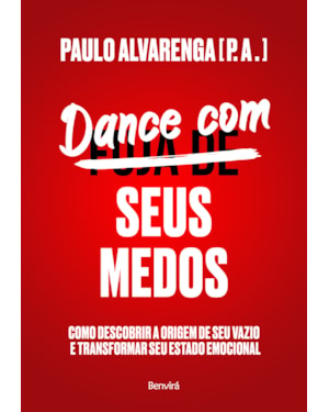 Dance com seus medos: como descobrir a origem de seu vazio e transformar seu estado emocional