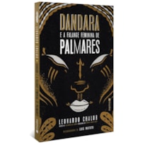 DANDARA E A FALANGE FEMININA DE PALMARES