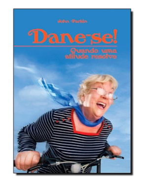 DANE-SE - QUANDO UMA ATITUDE RESOLVE - 1