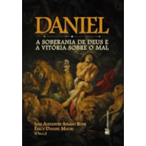 Daniel: a soberania de Deus e a vitória sobre o mal