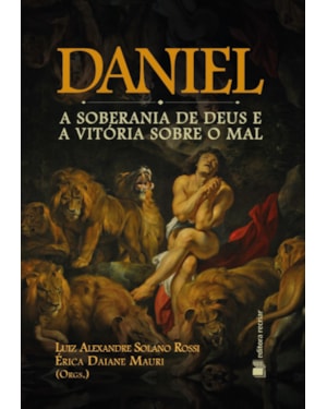 Daniel: a soberania de Deus e a vitória sobre o mal