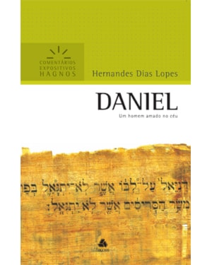 Daniel - Comentários Expositivos Hagnos: Um homem amado no céu