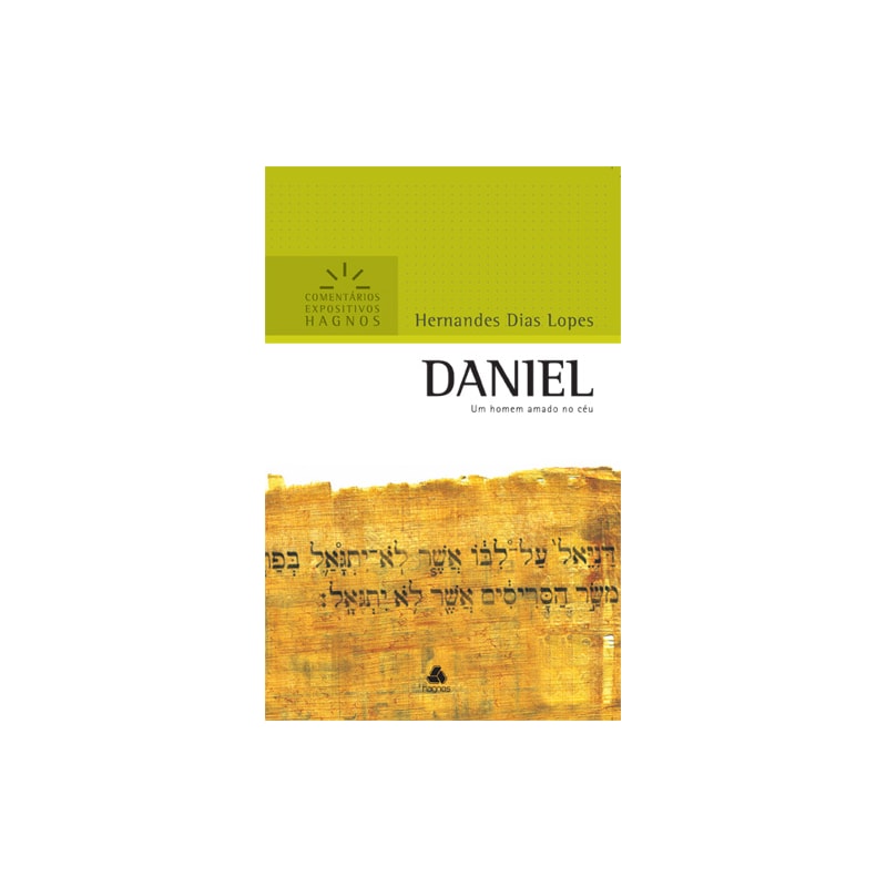 Daniel - Comentários Expositivos Hagnos: Um homem amado no céu