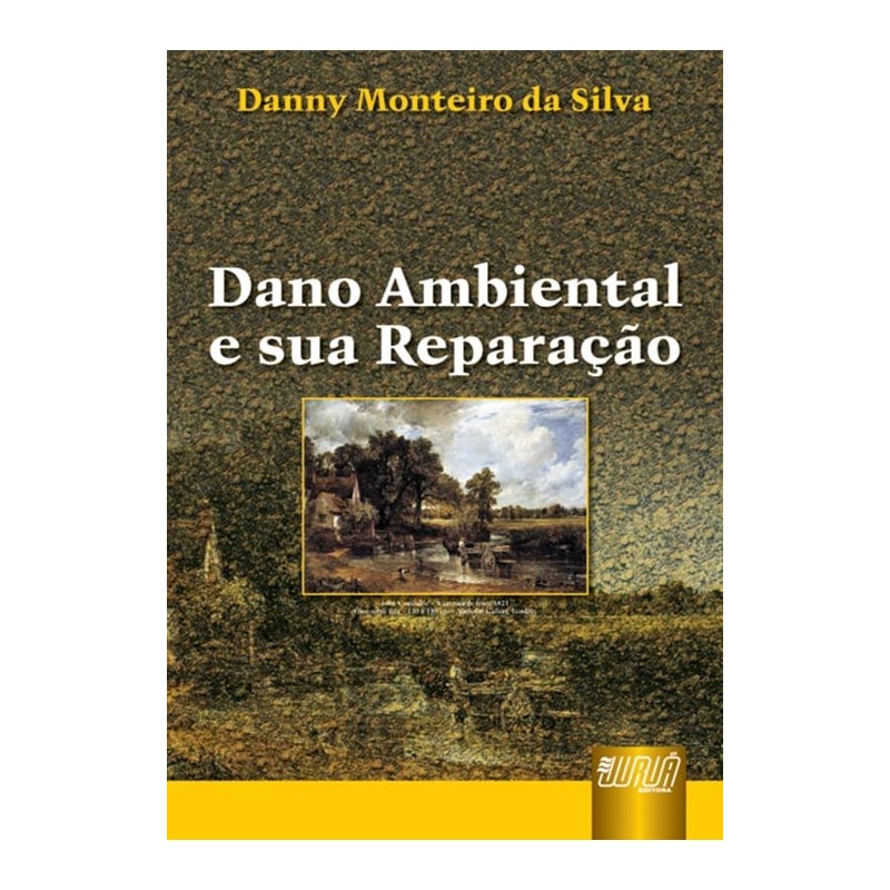 DANO AMBIENTAL E SUA REPARAÇÃO