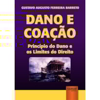 DANO E COAÇÃO - PRINCÍPIO DO DANO E OS LIMITES DO DIREITO