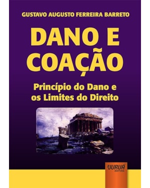 DANO E COAÇÃO - PRINCÍPIO DO DANO E OS LIMITES DO DIREITO