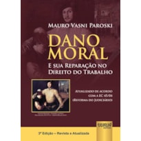 DANO MORAL E SUA REPARAÇÃO NO DIREITO DO TRABALHO