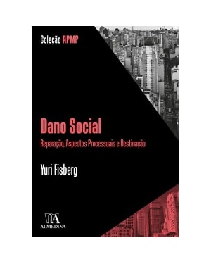 Dano social: reparação, aspectos processuais e destinação