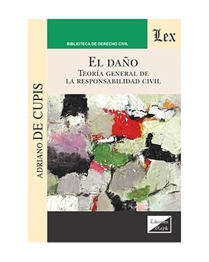 DAÑO. TEORÍA GENERAL DE LA RESPONSABILIDAD CIVIL