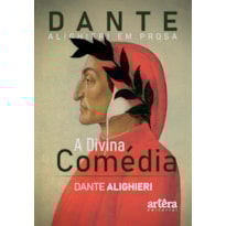 DANTE ALIGHIERI EM PROSA: A DIVINA COMÉDIA