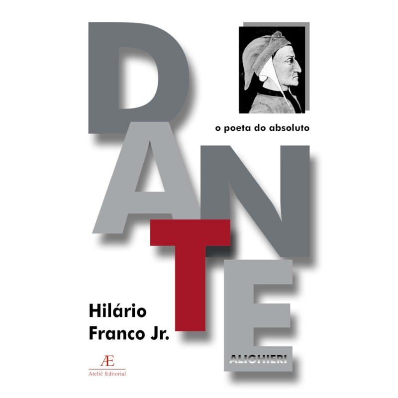 DANTE ALIGHIERI: O POETA DO ABSOLUTO