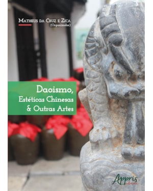 DAOISMO, ESTÉTICAS CHINESAS & OUTRAS ARTES