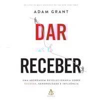 DAR E RECEBER: UMA ABORDAGEM REVOLUCIONÁRIA SOBRE SUCESSO, GENEROSIDADE E INFLUÊNCIA