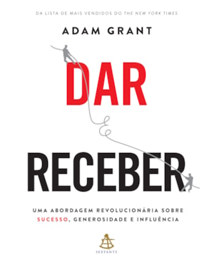 DAR E RECEBER: UMA ABORDAGEM REVOLUCIONÁRIA SOBRE SUCESSO, GENEROSIDADE E INFLUÊNCIA