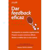 Dar feedback eficaz acompanhe os assuntos regularmente.