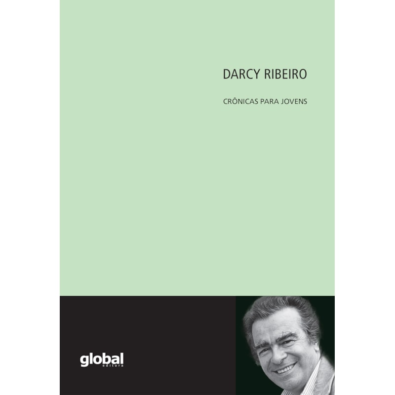 Darcy Ribeiro: Crônicas Para Jovens