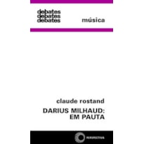 DARIUS MILHAUD: EM PAUTA