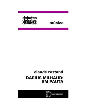 DARIUS MILHAUD: EM PAUTA