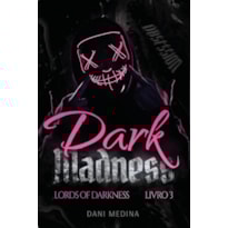 Dark Madness: Lords of Darkness (A Ascensão dos Vilões. Livro 3)