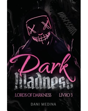 Dark Madness: Lords of Darkness (A Ascensão dos Vilões. Livro 3)