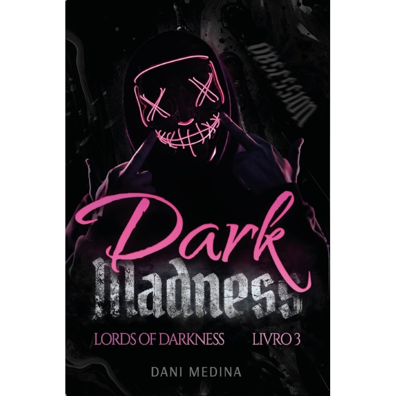 Dark Madness: Lords of Darkness (A Ascensão dos Vilões. Livro 3)