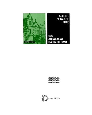 DAS ARCADAS AO BACHARELISMO-150 ANOS DE