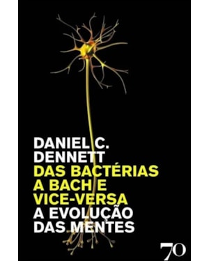 Das bactérias a Bach e vice-versa - A evolução das mentes