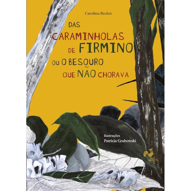 DAS CARAMINHOLAS DE FIRMINO OU O BESOURO QUE NÃO CHORAVA